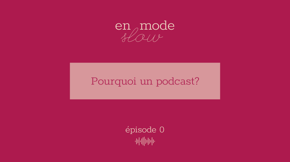 « En mode slow » – Episode 0