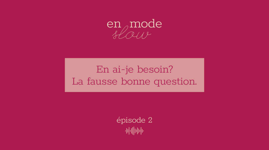 « En mode slow » – Episode 2