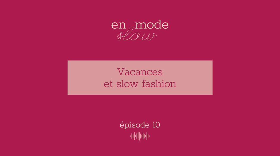 « En mode slow » – Episode 10