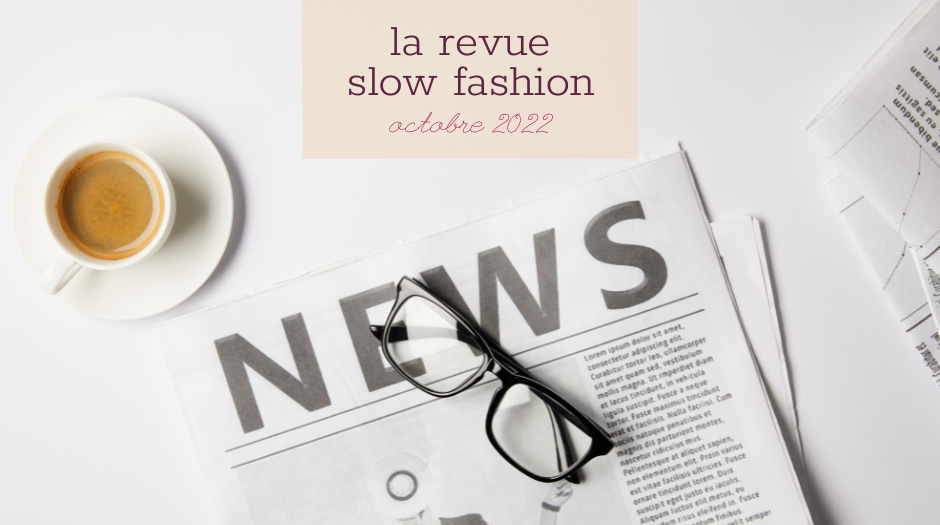 La revue slow fashion – octobre 22