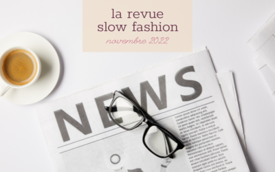 La revue slow fashion – novembre 22