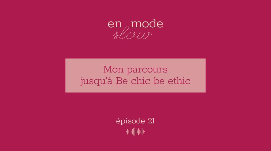« En mode slow » – Episode 21